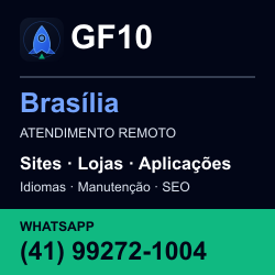 GF10 em Brasília: atendimento remoto. Sites, lojas, aplicações, idiomas, manutenção e SEO. WhatsApp (41) 99272-1004.