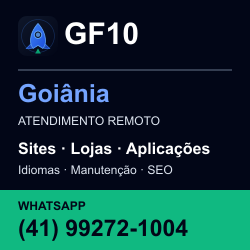 GF10 em Goiânia: atendimento remoto. Sites, lojas, aplicações, idiomas, manutenção e SEO. WhatsApp (41) 99272-1004.