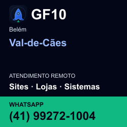 GF10 em Val-de-Cães, Belém: atendimento remoto. Sites, lojas, aplicações, idiomas, manutenção e SEO. WhatsApp (41) 99272-1004.