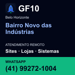 GF10 em Bairro Novo das Indústrias, Belo Horizonte: atendimento remoto. Sites, lojas, aplicações, idiomas, manutenção e SEO. WhatsApp (41) 99272-1004.