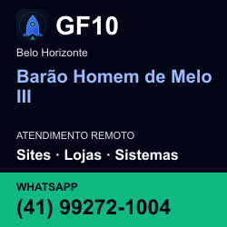 GF10 em Barão Homem de Melo III, Belo Horizonte: atendimento remoto. Sites, lojas, aplicações, idiomas, manutenção e SEO. WhatsApp (41) 99272-1004.
