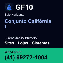 GF10 em Conjunto Califórnia I, Belo Horizonte: atendimento remoto. Sites, lojas, aplicações, idiomas, manutenção e SEO. WhatsApp (41) 99272-1004.