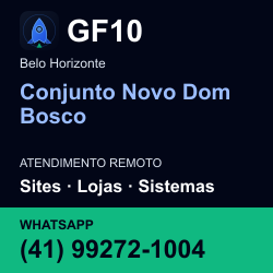 GF10 em Conjunto Novo Dom Bosco, Belo Horizonte: atendimento remoto. Sites, lojas, aplicações, idiomas, manutenção e SEO. WhatsApp (41) 99272-1004.