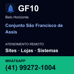 GF10 em Conjunto São Francisco de Assis, Belo Horizonte: atendimento remoto. Sites, lojas, aplicações, idiomas, manutenção e SEO. WhatsApp (41) 99272-1004.