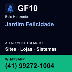 GF10 em Jardim Felicidade, Belo Horizonte: atendimento remoto. Sites, lojas, aplicações, idiomas, manutenção e SEO. WhatsApp (41) 99272-1004.