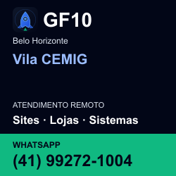 GF10 em Vila CEMIG, Belo Horizonte: atendimento remoto. Sites, lojas, aplicações, idiomas, manutenção e SEO. WhatsApp (41) 99272-1004.
