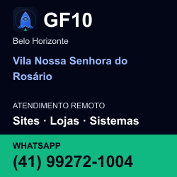 GF10 em Vila Nossa Senhora do Rosário, Belo Horizonte: atendimento remoto. Sites, lojas, aplicações, idiomas, manutenção e SEO. WhatsApp (41) 99272-1004.