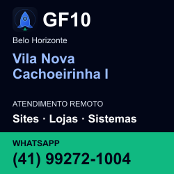 GF10 em Vila Nova Cachoeirinha I, Belo Horizonte: atendimento remoto. Sites, lojas, aplicações, idiomas, manutenção e SEO. WhatsApp (41) 99272-1004.
