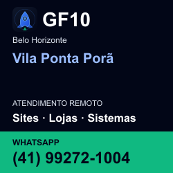 GF10 em Vila Ponta Porã, Belo Horizonte: atendimento remoto. Sites, lojas, aplicações, idiomas, manutenção e SEO. WhatsApp (41) 99272-1004.