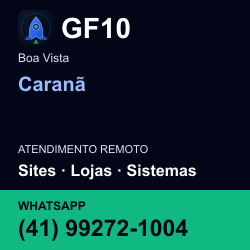 GF10 em Caranã, Boa Vista: atendimento remoto. Sites, lojas, aplicações, idiomas, manutenção e SEO. WhatsApp (41) 99272-1004.