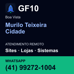 GF10 em Murilo Teixeira Cidade, Boa Vista: atendimento remoto. Sites, lojas, aplicações, idiomas, manutenção e SEO. WhatsApp (41) 99272-1004.