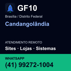 GF10 em Candangolândia, Brasília / Distrito Federal: atendimento remoto. Sites, lojas, aplicações, idiomas, manutenção e SEO. WhatsApp (41) 99272-1004.