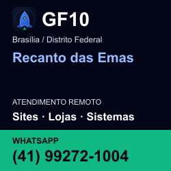 GF10 em Recanto das Emas, Brasília / Distrito Federal: atendimento remoto. Sites, lojas, aplicações, idiomas, manutenção e SEO. WhatsApp (41) 99272-1004.