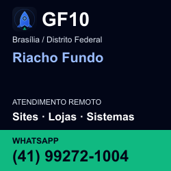 GF10 em Riacho Fundo, Brasília / Distrito Federal: atendimento remoto. Sites, lojas, aplicações, idiomas, manutenção e SEO. WhatsApp (41) 99272-1004.