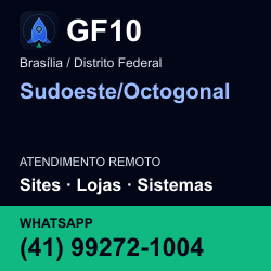 GF10 em Sudoeste/Octogonal, Brasília / Distrito Federal: atendimento remoto. Sites, lojas, aplicações, idiomas, manutenção e SEO. WhatsApp (41) 99272-1004.