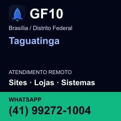 GF10 em Taguatinga, Brasília / Distrito Federal: atendimento remoto. Sites, lojas, aplicações, idiomas, manutenção e SEO. WhatsApp (41) 99272-1004.