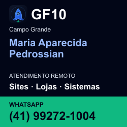 GF10 em Maria Aparecida Pedrossian, Campo Grande: atendimento remoto. Sites, lojas, aplicações, idiomas, manutenção e SEO. WhatsApp (41) 99272-1004.