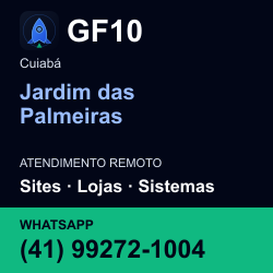 GF10 em Jardim das Palmeiras, Cuiabá: atendimento remoto. Sites, lojas, aplicações, idiomas, manutenção e SEO. WhatsApp (41) 99272-1004.