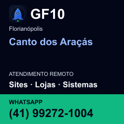 GF10 em Canto dos Araçás, Florianópolis: atendimento remoto. Sites, lojas, aplicações, idiomas, manutenção e SEO. WhatsApp (41) 99272-1004.