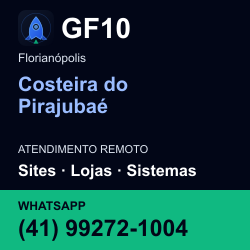 GF10 em Costeira do Pirajubaé, Florianópolis: atendimento remoto. Sites, lojas, aplicações, idiomas, manutenção e SEO. WhatsApp (41) 99272-1004.