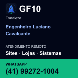 GF10 em Engenheiro Luciano Cavalcante, Fortaleza: atendimento remoto. Sites, lojas, aplicações, idiomas, manutenção e SEO. WhatsApp (41) 99272-1004.