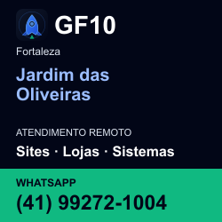 GF10 em Jardim das Oliveiras, Fortaleza: atendimento remoto. Sites, lojas, aplicações, idiomas, manutenção e SEO. WhatsApp (41) 99272-1004.