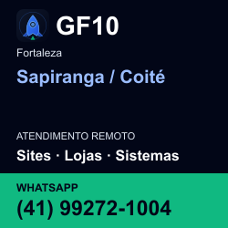 GF10 em Sapiranga / Coité, Fortaleza: atendimento remoto. Sites, lojas, aplicações, idiomas, manutenção e SEO. WhatsApp (41) 99272-1004.