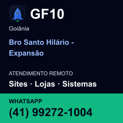 GF10 em Bro Santo Hilário - Expansão, Goiânia: atendimento remoto. Sites, lojas, aplicações, idiomas, manutenção e SEO. WhatsApp (41) 99272-1004.