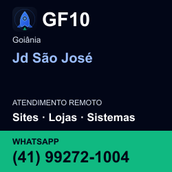 GF10 em Jd São José, Goiânia: atendimento remoto. Sites, lojas, aplicações, idiomas, manutenção e SEO. WhatsApp (41) 99272-1004.