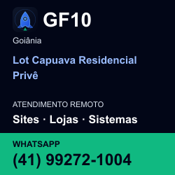 GF10 em Lot Capuava Residencial Privê, Goiânia: atendimento remoto. Sites, lojas, aplicações, idiomas, manutenção e SEO. WhatsApp (41) 99272-1004.