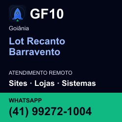 GF10 em Lot Recanto Barravento, Goiânia: atendimento remoto. Sites, lojas, aplicações, idiomas, manutenção e SEO. WhatsApp (41) 99272-1004.
