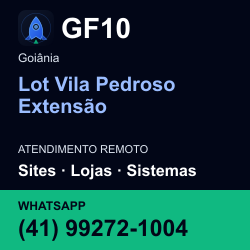 GF10 em Lot Vila Pedroso Extensão, Goiânia: atendimento remoto. Sites, lojas, aplicações, idiomas, manutenção e SEO. WhatsApp (41) 99272-1004.