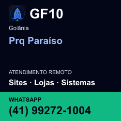GF10 em Prq Paraíso, Goiânia: atendimento remoto. Sites, lojas, aplicações, idiomas, manutenção e SEO. WhatsApp (41) 99272-1004.