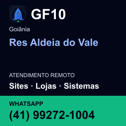 GF10 em Res Aldeia do Vale, Goiânia: atendimento remoto. Sites, lojas, aplicações, idiomas, manutenção e SEO. WhatsApp (41) 99272-1004.