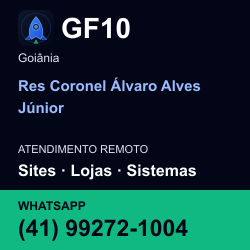 GF10 em Res Coronel Álvaro Alves Júnior, Goiânia: atendimento remoto. Sites, lojas, aplicações, idiomas, manutenção e SEO. WhatsApp (41) 99272-1004.