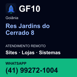 GF10 em Res Jardins do Cerrado 8, Goiânia: atendimento remoto. Sites, lojas, aplicações, idiomas, manutenção e SEO. WhatsApp (41) 99272-1004.