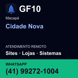 GF10 em Cidade Nova, Macapá: atendimento remoto. Sites, lojas, aplicações, idiomas, manutenção e SEO. WhatsApp (41) 99272-1004.