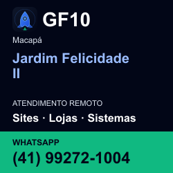 GF10 em Jardim Felicidade II, Macapá: atendimento remoto. Sites, lojas, aplicações, idiomas, manutenção e SEO. WhatsApp (41) 99272-1004.