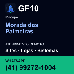 GF10 em Morada das Palmeiras, Macapá: atendimento remoto. Sites, lojas, aplicações, idiomas, manutenção e SEO. WhatsApp (41) 99272-1004.