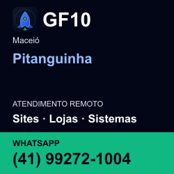 GF10 em Pitanguinha, Maceió: atendimento remoto. Sites, lojas, aplicações, idiomas, manutenção e SEO. WhatsApp (41) 99272-1004.