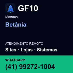 GF10 em Betânia, Manaus: atendimento remoto. Sites, lojas, aplicações, idiomas, manutenção e SEO. WhatsApp (41) 99272-1004.