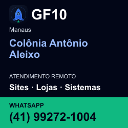 GF10 em Colônia Antônio Aleixo, Manaus: atendimento remoto. Sites, lojas, aplicações, idiomas, manutenção e SEO. WhatsApp (41) 99272-1004.