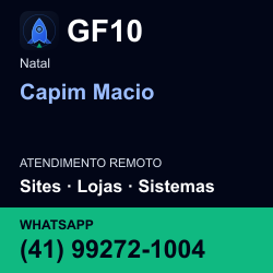 GF10 em Capim Macio, Natal: atendimento remoto. Sites, lojas, aplicações, idiomas, manutenção e SEO. WhatsApp (41) 99272-1004.