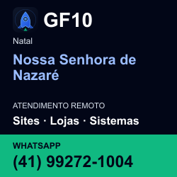 GF10 em Nossa Senhora de Nazaré, Natal: atendimento remoto. Sites, lojas, aplicações, idiomas, manutenção e SEO. WhatsApp (41) 99272-1004.