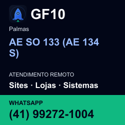 GF10 em AE SO 133 (AE 134 S), Palmas: atendimento remoto. Sites, lojas, aplicações, idiomas, manutenção e SEO. WhatsApp (41) 99272-1004.