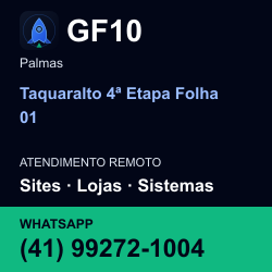 GF10 em Taquaralto 4ª Etapa Folha 01, Palmas: atendimento remoto. Sites, lojas, aplicações, idiomas, manutenção e SEO. WhatsApp (41) 99272-1004.