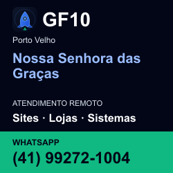 GF10 em Nossa Senhora das Graças, Porto Velho: atendimento remoto. Sites, lojas, aplicações, idiomas, manutenção e SEO. WhatsApp (41) 99272-1004.