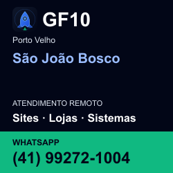 GF10 em São João Bosco, Porto Velho: atendimento remoto. Sites, lojas, aplicações, idiomas, manutenção e SEO. WhatsApp (41) 99272-1004.