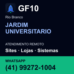 GF10 em JARDIM UNIVERSITARIO, Rio Branco: atendimento remoto. Sites, lojas, aplicações, idiomas, manutenção e SEO. WhatsApp (41) 99272-1004.