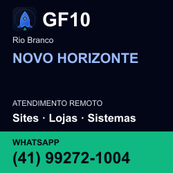 GF10 em NOVO HORIZONTE, Rio Branco: atendimento remoto. Sites, lojas, aplicações, idiomas, manutenção e SEO. WhatsApp (41) 99272-1004.